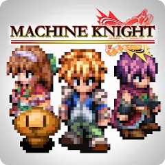 Скачать взломанную RPG Machine Knight (РПГ Машинный рыцарь)  [МОД Unlocked] - полная версия apk на Андроид
